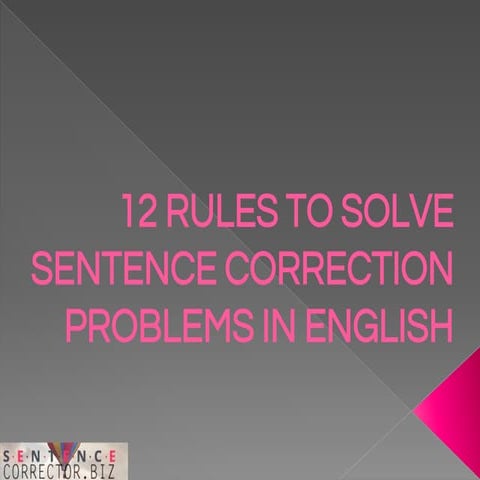 12 Rules to Solve Sentence Correction Problems in English