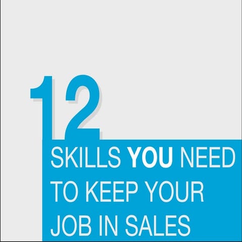 12 skills you need to keep your job in sales