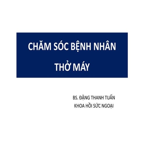 12 slide cham soc benh nhan tho may