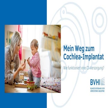 [BVHI] Mein Weg zum Cochlea-Implantat - Wie funktioniert eine CI