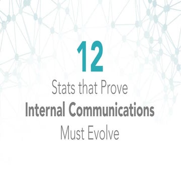 12 Stats that Prove Internal Communications Must Evolve