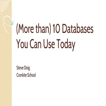 “10 Databases You Can Use Today” by Steve Doig and Evan Wyloge