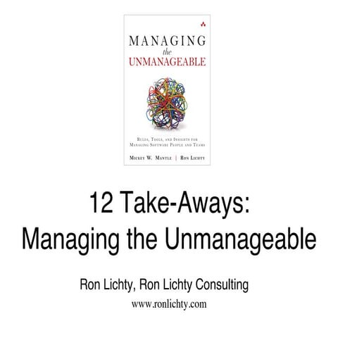 12 take aways - managing the unmanageable
