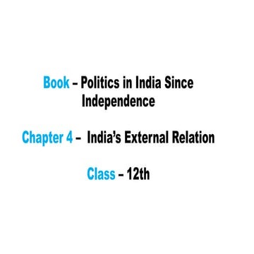 12th india  - ncert - external relations.pptx