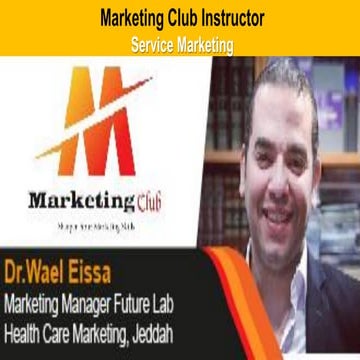 12th Jeddah Marketing Club (Principles of Service Marketing) by Dr.wael Eisa