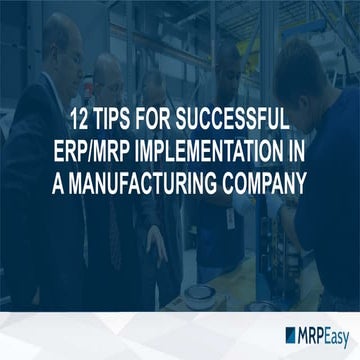12 tips for successful implementation of erp in a manufacturing company