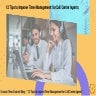 12 Tips to Improve Time Management for Call Center Agents