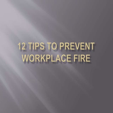12 tips to prevent workplace fire