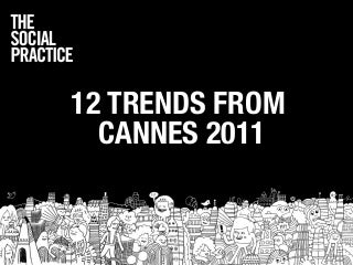 12 Trends from Cannes 2011