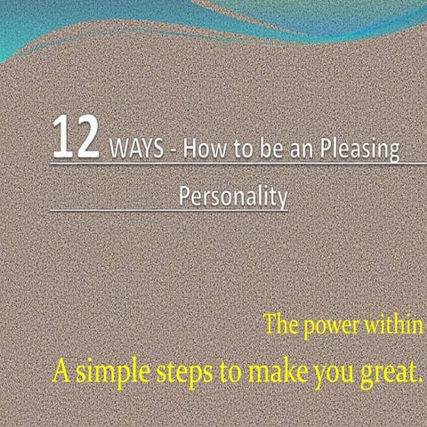 12 ways how to be an pleasing personlity