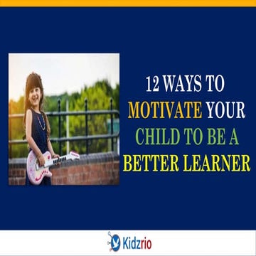 12 Ways to Make Your Child a Better Learner