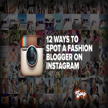 12 Ways to Spot a Fashion Blogger on Instagram (Part One)