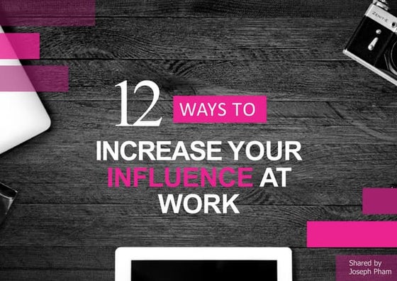 12 way to increase your influence at work