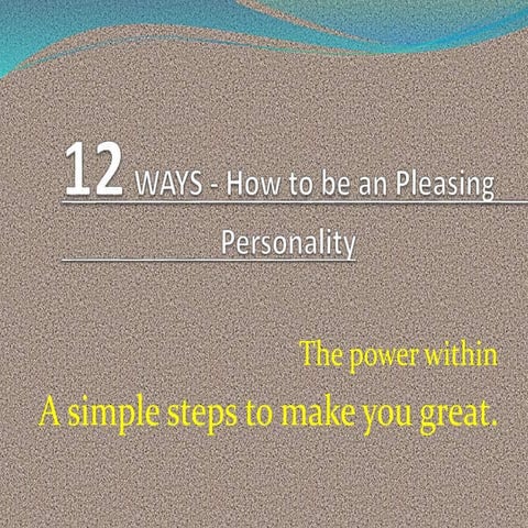 12 Ways How To Be An Pleasing Personality