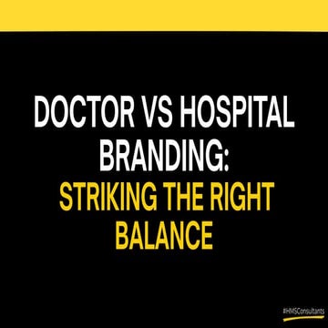 Doctor vs Hospital Branding: How to Balance Personal Trust and Institutional Growth in Healthcare