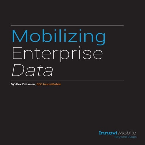 Mobilizing Enterprise Data - Strategies to succeed in enterprise mobile