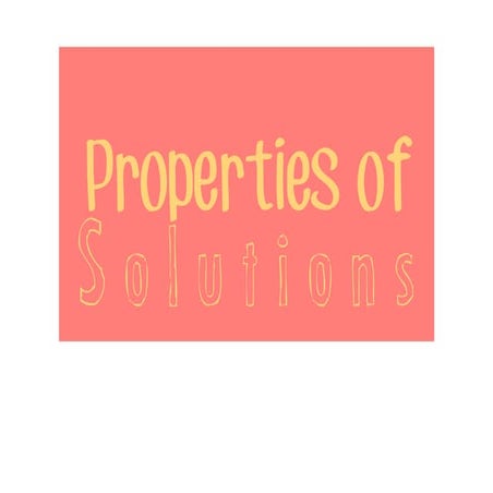 Properties of Solutions