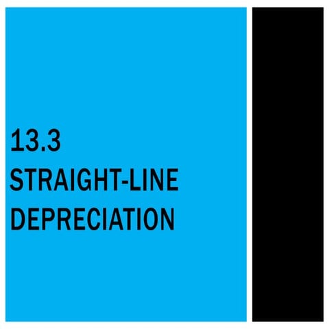 13.3 Straight-line depreciation