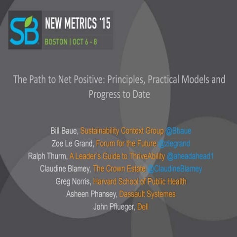 The Path to Net Positive: Principles, Practical Models and Progress to Date G...