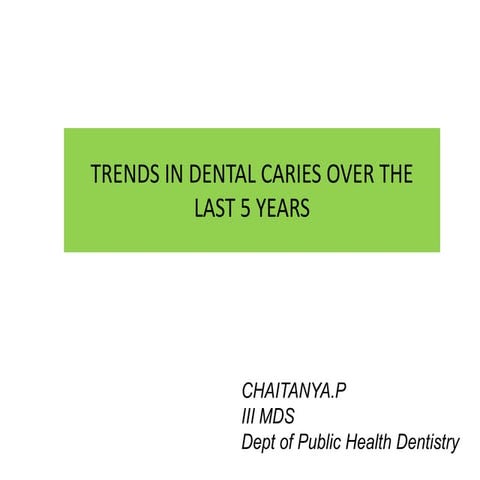 13. changing trends in dental caries over the  last