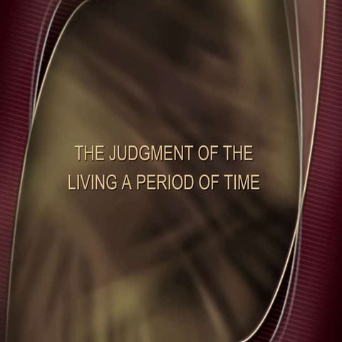 13. the judgment of the living