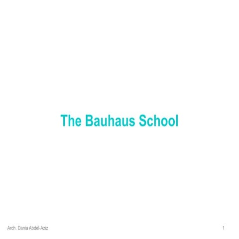 history of contemporary architecture - 13.-The-Bauhaus-School.ppt