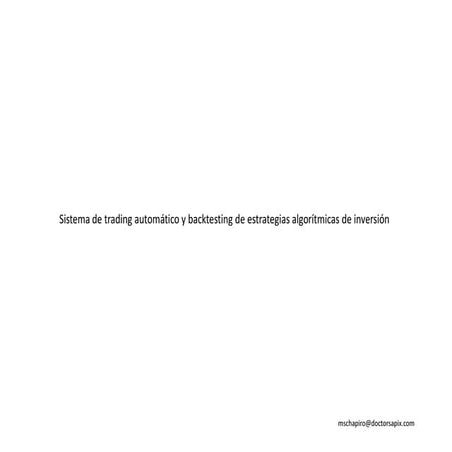 13. Sistema de trading automático y backtesting de estrategias algorítmicas d...