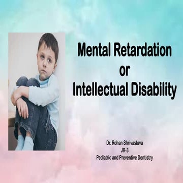 Mental Retardation or Intellectual Disability