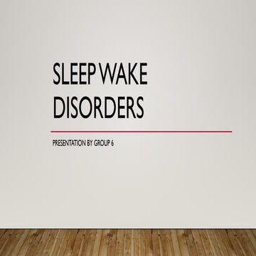 13.SLEEP WAKE DISORDERS Class Presentation.pptx