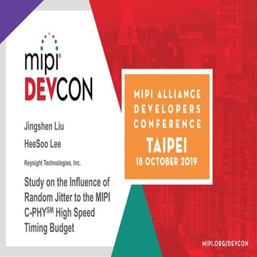 MIPI DevCon Taipei 2019: Study on the Influence of Random Jitter to the MIPI ...