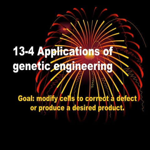 13 4 applications of genetic engineering | PPT