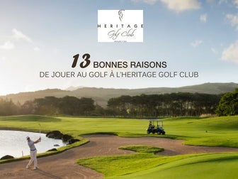 13 bonnes raisons de jouer au golf à l’Heritage Golf Club