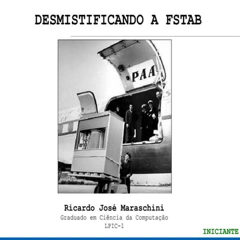 DESMISTIFICANDO A FSTAB - Ricardo José Maraschini 
