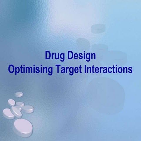 13-drug-design-optimizing-target-interactions.pptx