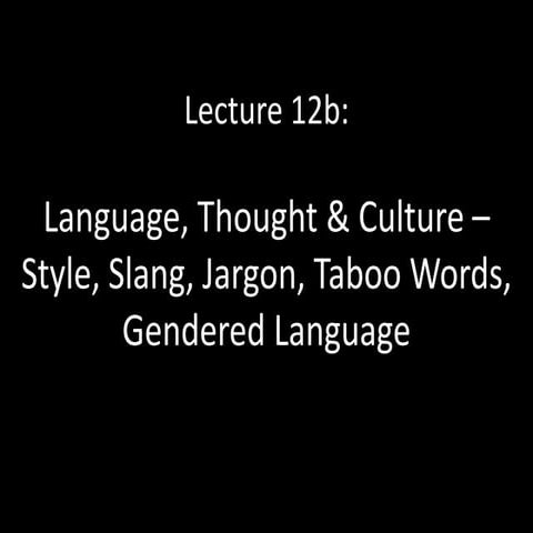 13-Ling-21---Lecture-12b---Language-Thought-and-Culture.ppt