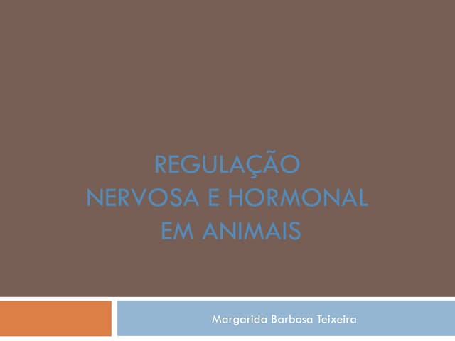 Regulação nervosa e hormonal nos an...
