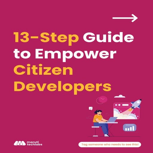 How to Empower Your Citizen Developers [13-Step Guide]