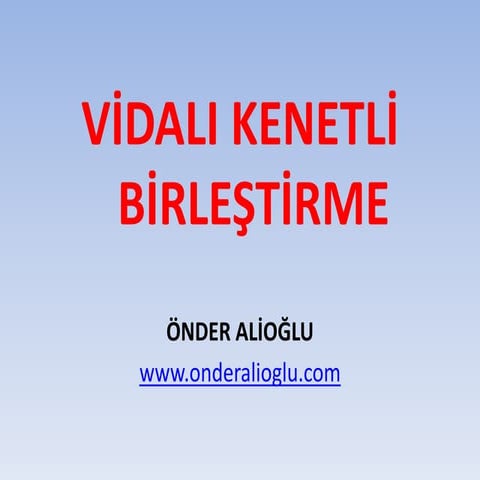 Vidalı ve Kenetli Birleştirme