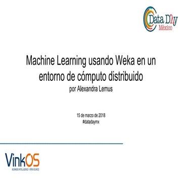 Machine learning usando Weka, en un entorno de cómputo distribuido