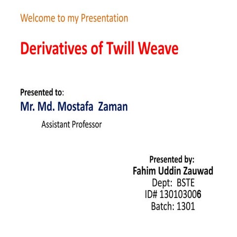 Derivatives of Twill Weave 
