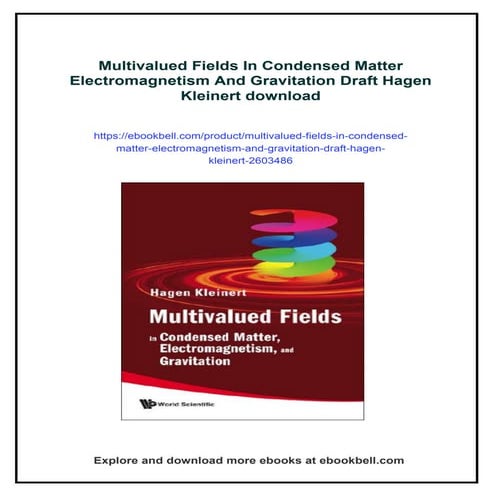 Multivalued Fields In Condensed Matter Electromagnetism And Gravitation Draft...