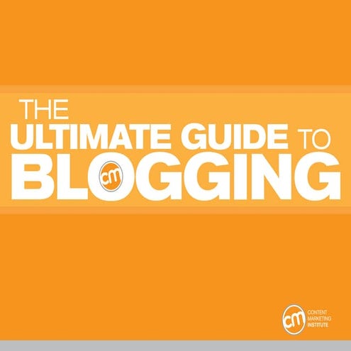 The Ultimate Guide to Blogging