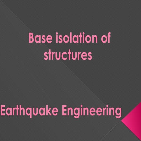 Base isolation of structures | PPTX