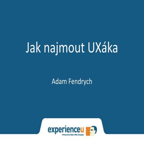 Jak najmout UXáka