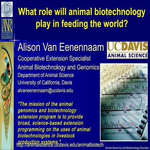 Dr. Alison Van Eenennaam - What Role Will Animal Biotechnology Play in Feedin...