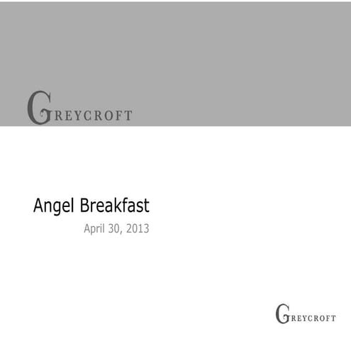 Greycroft Angel Breakfast Presentation 4-30-13