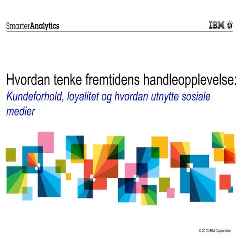 130522 ibm heyerdal   fremtidens handleopplevelse