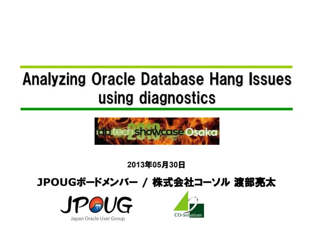 Analyzing Oracle Database hang issues using various diagnostics.