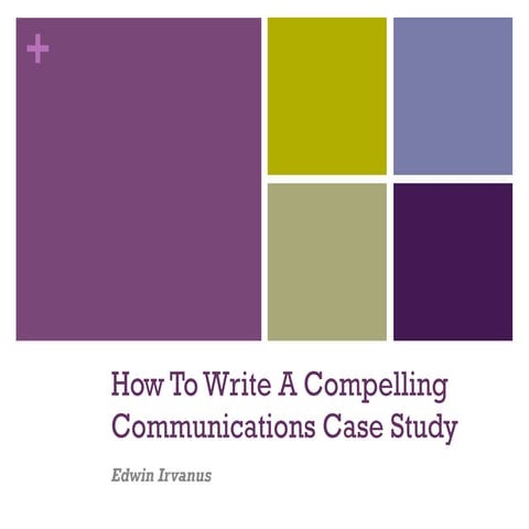 How to Write a Compelling Case Study