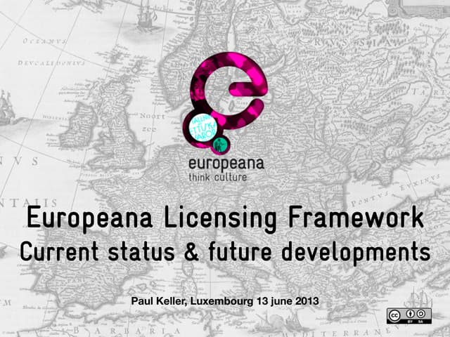 Europeana Licensing Framework - Current status & future developments